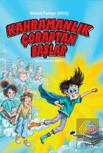 Kahramanlık Çoraptan Başlar