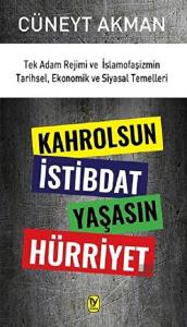 Kahrolsun İstibdat Yaşasın Hürriyet
