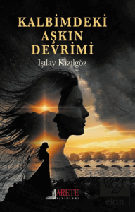 Kalbimdeki Aşkın Devrimi