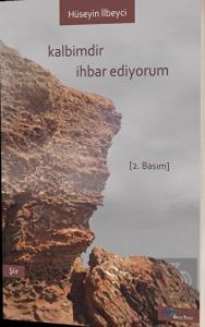 Kalbimdir İhbar Ediyorum