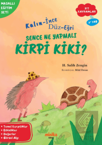 Kalın - İnce, Düz-Eğri Sence Ne Yapmalı Kirpi Kiki?