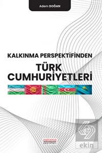 Kalkınma Perspektifinden Türk Cumhuriyetleri