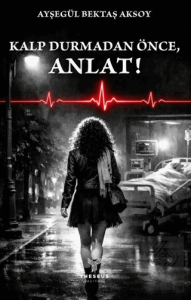 Kalp Durmadan Önce, Anlat!