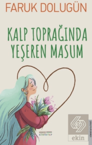 Kalp Toprağında Yeşeren Masum