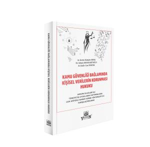 Kamu Güvenliği Bağlamında Kişisel Verilerin Korunması Hukuk