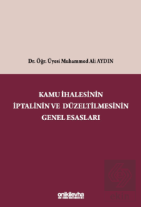 Kamu İhalesinin İptalinin ve Düzeltilmesinin Genel Esasları