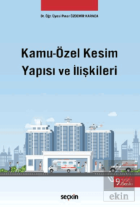 Kamu - Özel Kesim Yapısı ve İlişkileri
