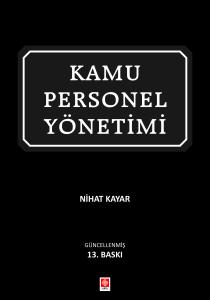 Kamu Personel Yönetimi / Nihat Kayar