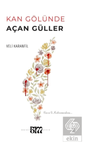 Kan Gölünde Açan Güller