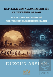 Kapitalizmin Alacakaranlığı ve Devrimin Şafağı