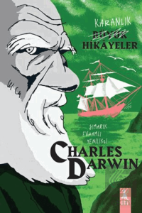 Karanlık Büyük Hikayeler Charles Darwin