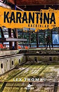 Karantina - Kaçkınlar