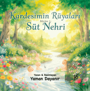 Kardeşimin Rüyaları – Bölüm 1: Süt Nehri