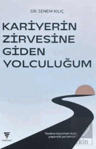 Kariyerin Zirvesine Giden Yolculuğum