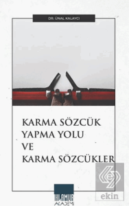 Karma Sözcük Yapma Yolu ve Karma Sözcükler