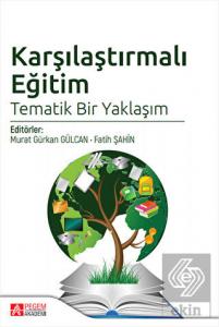 Karşılaştırmalı Eğitim Tematik Bir Yaklaşım
