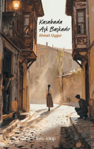 Kasabada Aşk Başkadır