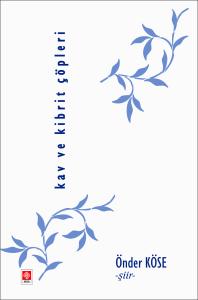 Kav ve Kibrit Çöpleri / Önder Köse