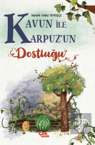 Kavun İle KarpuzunDostluğu