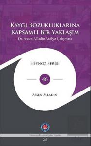 Kaygı Bozukluklarına Kapsamlı Bir Yaklaşım