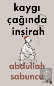 Kaygı Çağında İnşirah