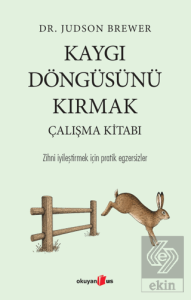 Kaygı Döngüsünü Kırmak Çalışma Kitabı