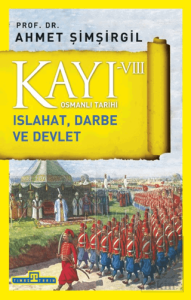 Kayı 8: Islahat Darbe ve Devlet