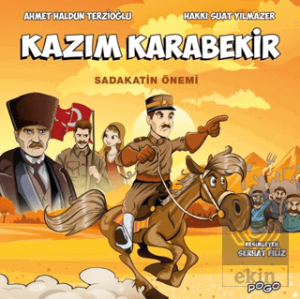 Kazım Karabekir - Sadakatin Önemi