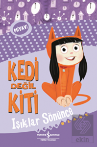 Kedi Değil Kiti - Işıklar Sönünce