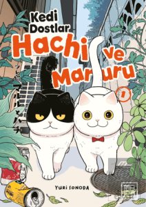Kedi Dostlar Hachi ve Maruru 1