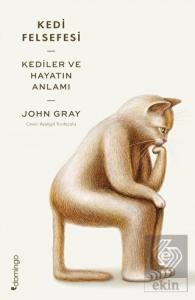 Kedi Felsefesi - Kediler ve Hayatın Anlamı