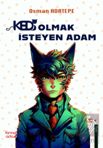 Kedi Olmak İsteyen Adam