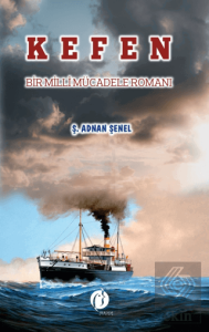 Kefen - Bir Millî Mücadele Romanı