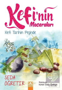 Kefi Tarihin Peşinde - Kefi'nin Maceraları