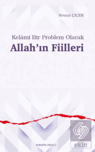 Kelâmi Bir Problem Olarak Allah'ın Fiilleri
