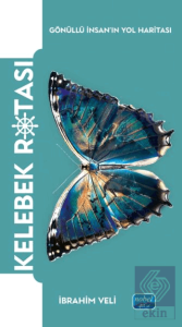 Kelebek Rotası - Gönüllü İnsan'ın Yol Haritası