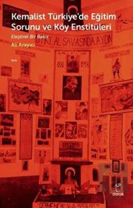 Kemalist Türkiye'de Eğitim Sorunu ve Köy Enstitüle