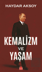 Kemalizm ve Yaşam