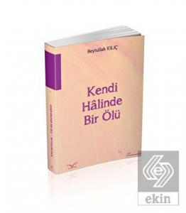 Kendi Halinde Bir Ölü