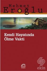 Kendi Hayatında Ölme Vakti