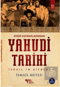 Kendi Kaynaklarından Yahudi Tarihi 1. Cilt İsrail'in şifresi