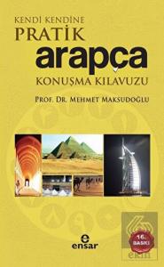 Kendi Kendine Pratik Arapça Konuşma Kılavuzu