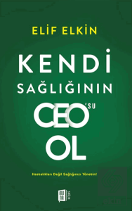 Kendi Sağlığının Ceosu Ol