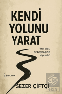 Kendi Yolunu Yarat