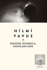 Kendime, İstanbula, Kadınlara Dair