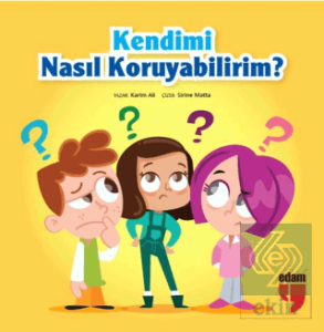 Kendimi Nasıl Koruyabilirim?
