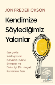 Kendimize Söylediğimiz Yalanlar