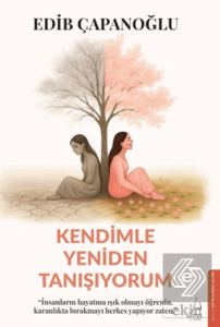 Kendimle Yeniden Tanışıyorum