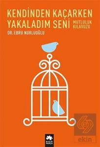 Kendinden Kaçarken Yakaladım Seni