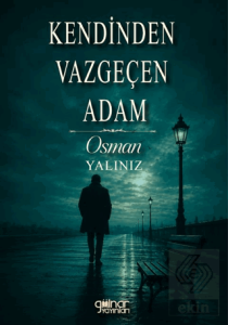 Kendinden Vazgeçen Adam